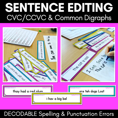 SENTENCE EDITING TASK CARDS - Decodable CVC, CVCC CCVC & Consonant Digraph Sentences
