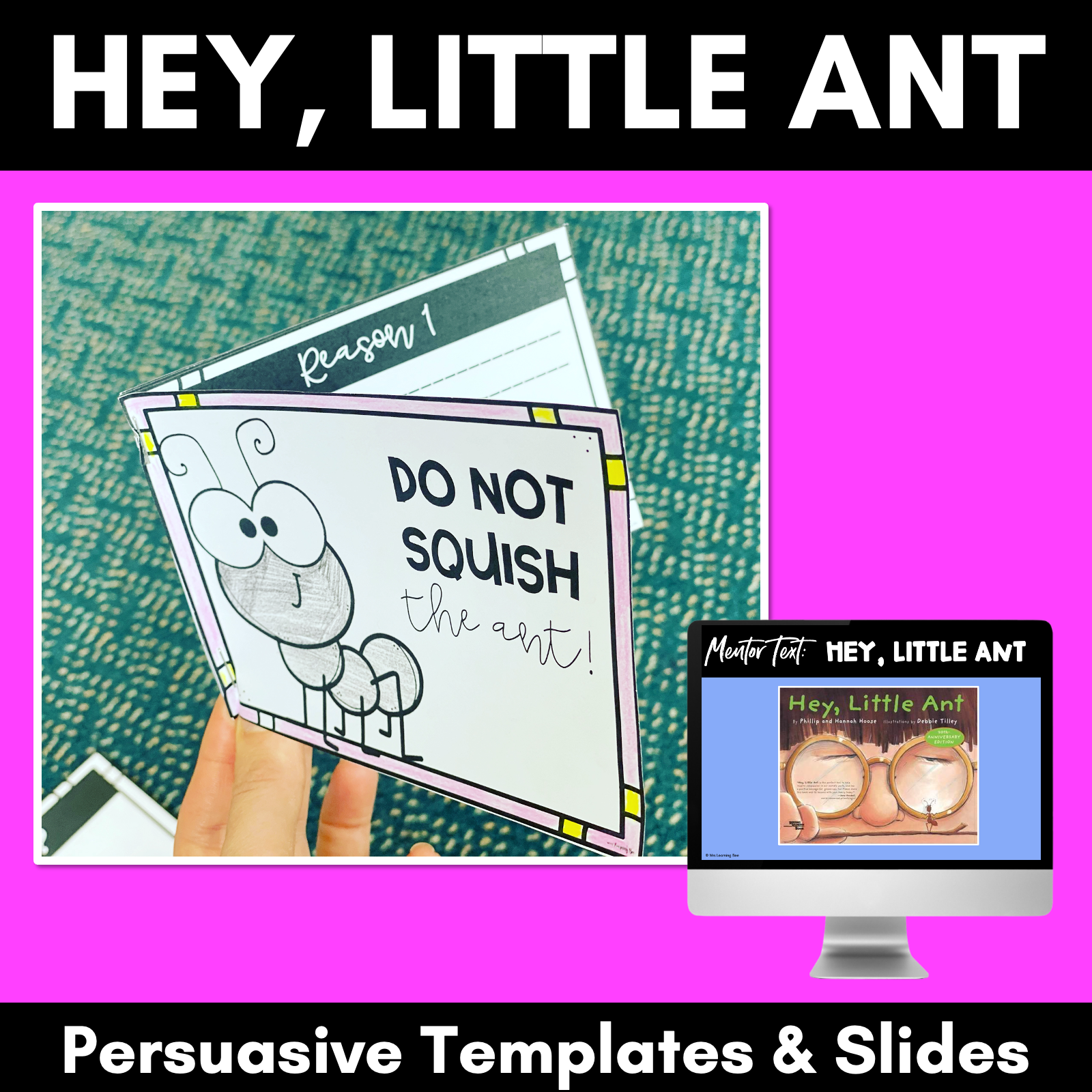 Persuasive Writing Templates & Slides - Hey, Little Ant – Mrs Learning Bee