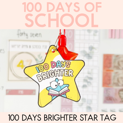 100 Days of School - 100 Days Brighter Star Tag