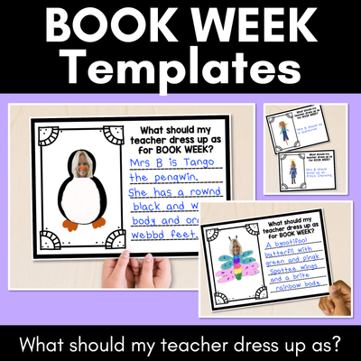 BOOK WEEK ACTIVITY TEMPLATES - What should my teacher dress up as?