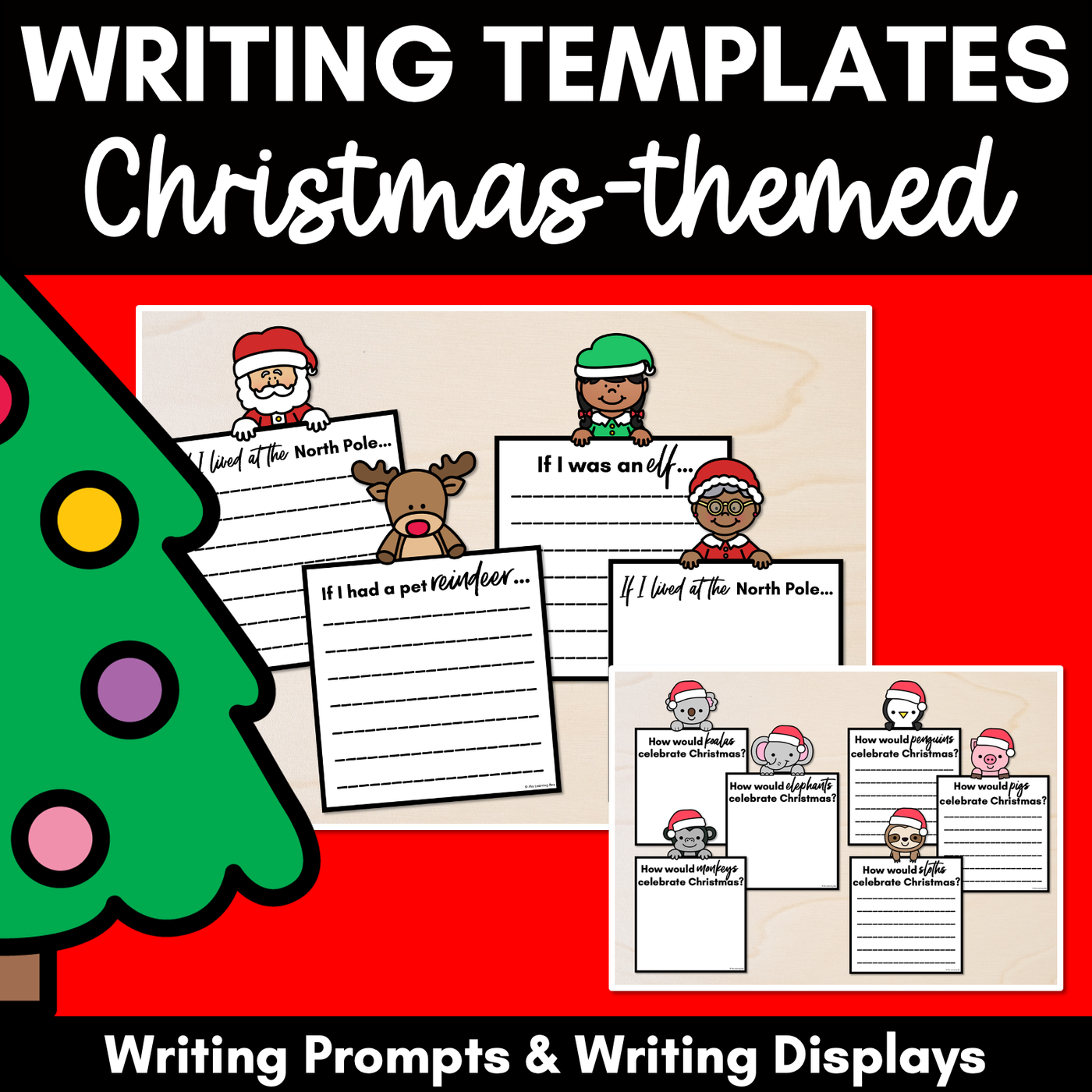 Christmas Writing Templates - Christmas-themed Writing Prompts & Writing Displays