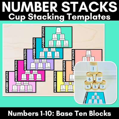 Number Stacks - Cup Stacking Templates - Numbers 1-10 - BASE TEN BLOCKS