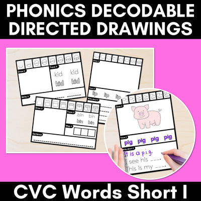 PHONICS DECODABLE DIRECTED DRAWINGS - CVC Words Short I