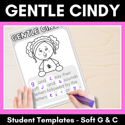 GENTLE CINDY - Student Templates for Soft G and Soft C Spelling Rule - Spelling Generalisations