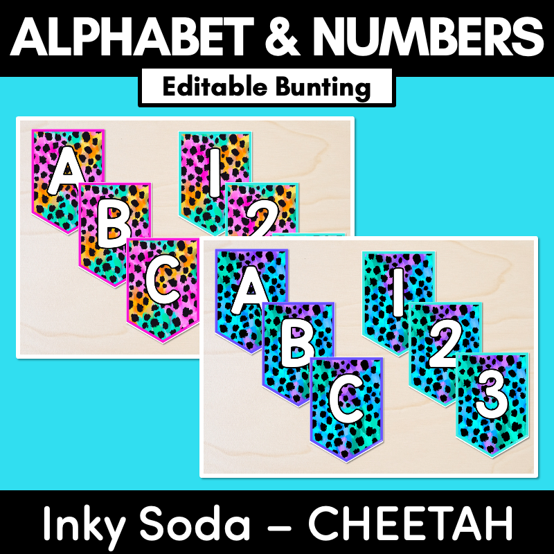 EDITABLE BUNTING - Alphabet & Numbers - Inky Soda CHEETAH Collection