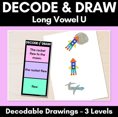 DECODE & DRAW - LONG VOWEL U - Decodable Drawing Phonics Task Cards