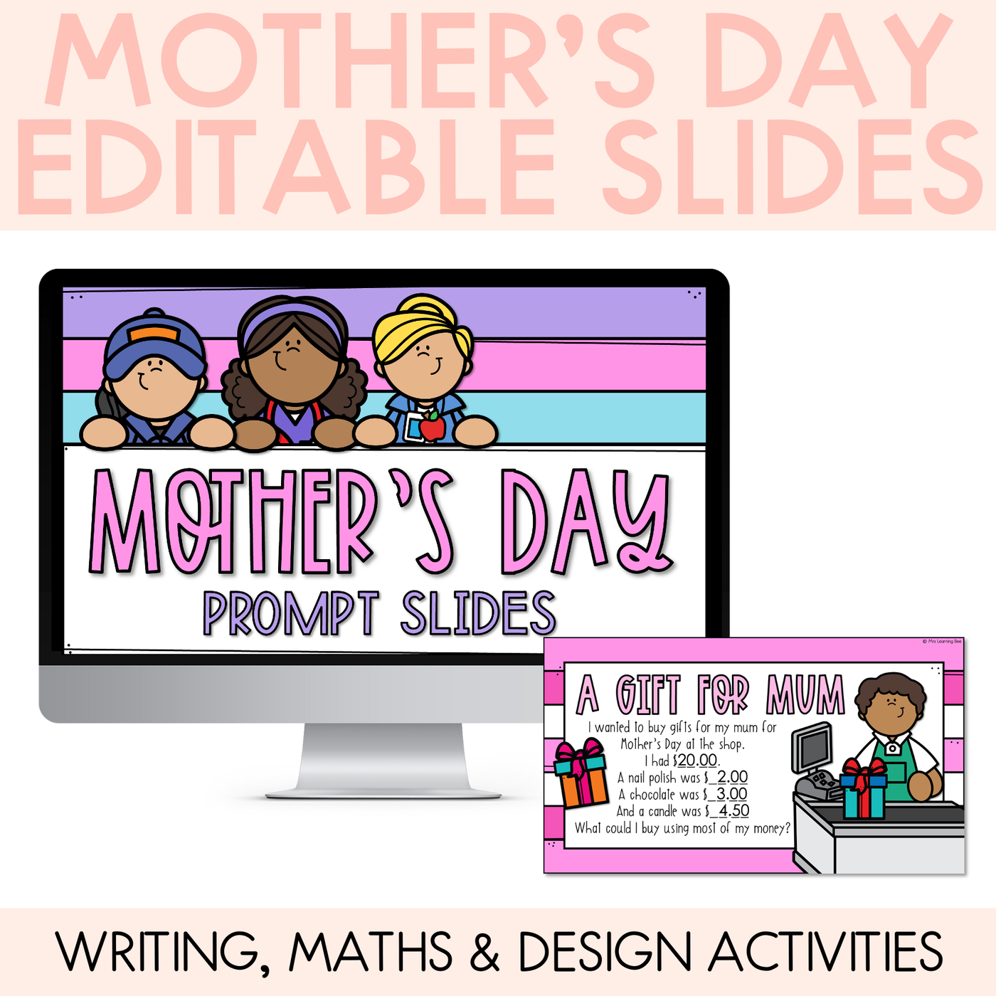 Mother's Day Prompts - Editable Slides - Writing, Maths & Design Activities for Mother's Day