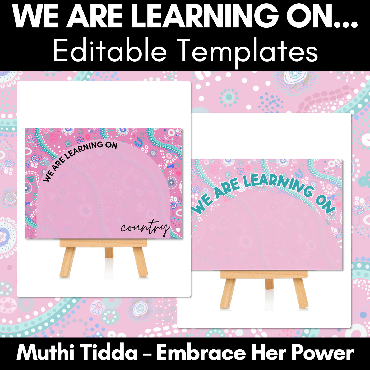 We Are Learning On Posters - Muthi Tidda - Embrace Her Power