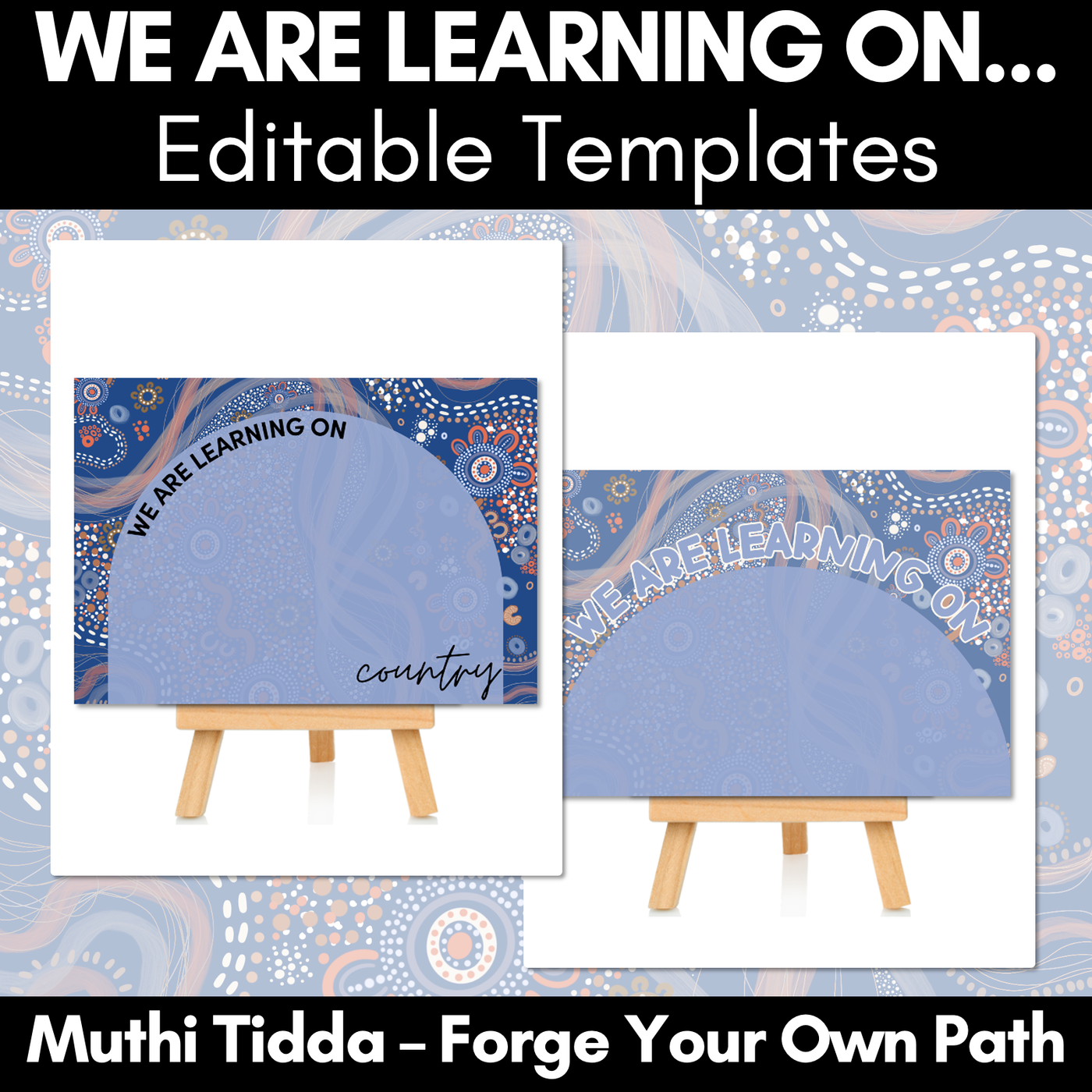 We Are Learning On Posters - Muthi Tidda - Forge Your Own Path