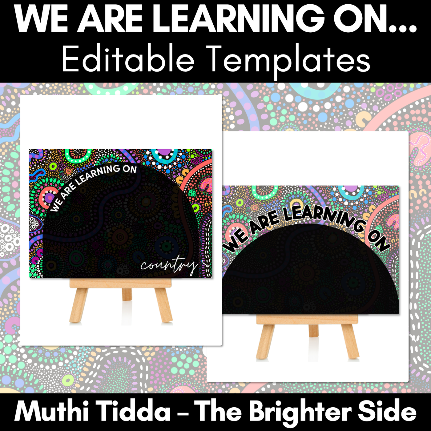 We Are Learning On Posters - Muthi Tidda - The Brighter Side