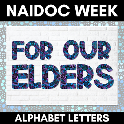 NAIDOC WEEK ALPHABET LETTERS - Saltwater Dreamtime