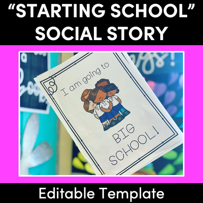 Starting School Social Story - Editable