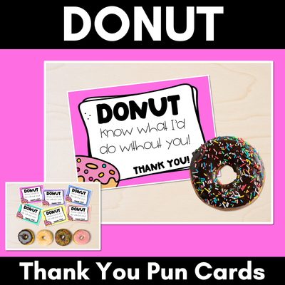 DONUT Thank You Pun Cards - Teacher Appreciation Freebies