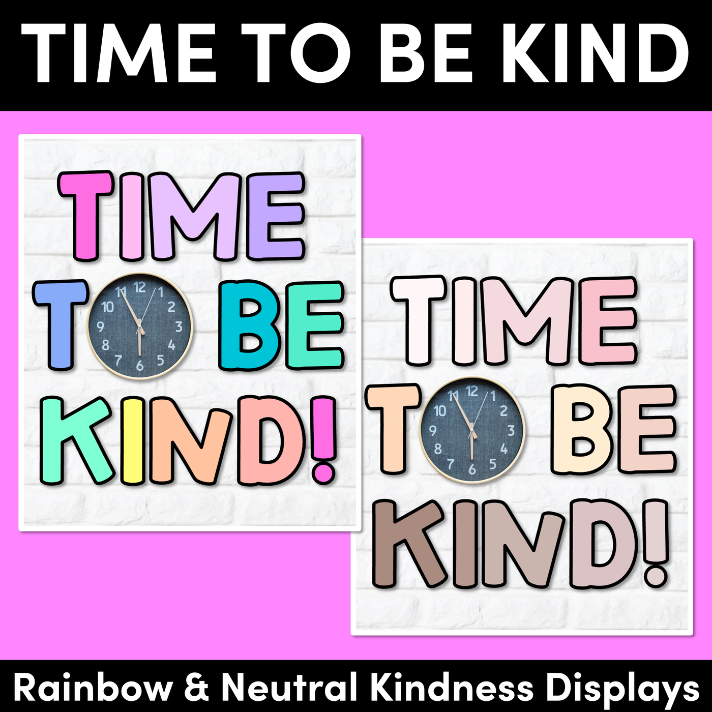 TIME TO BE KIND - Rainbow & Neutral Kindness Display