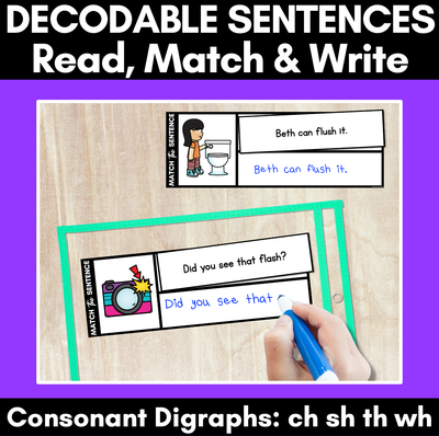 CH SH TH WH Decodable Sentences - Read, Match & Write