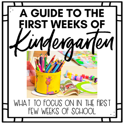 First Week of Kindergarten | The Complete FREE Guide