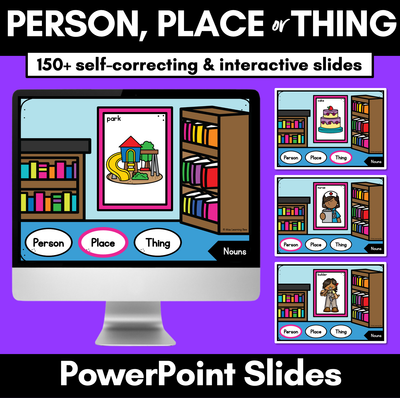 Types of Nouns Interactive PowerPoint Slides - PERSON, PLACE OR THING?