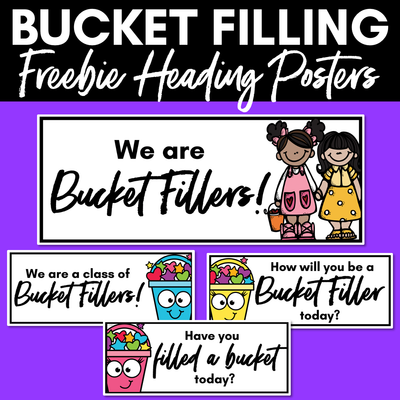 Bucket Filler Heading Posters