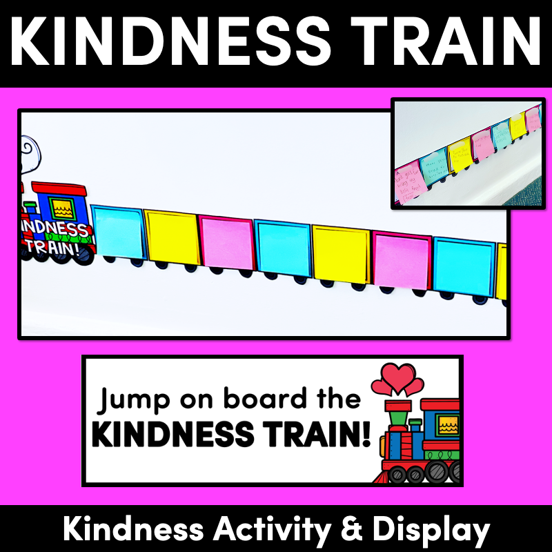 Kindness Train - Kindness Activities for the Classroom